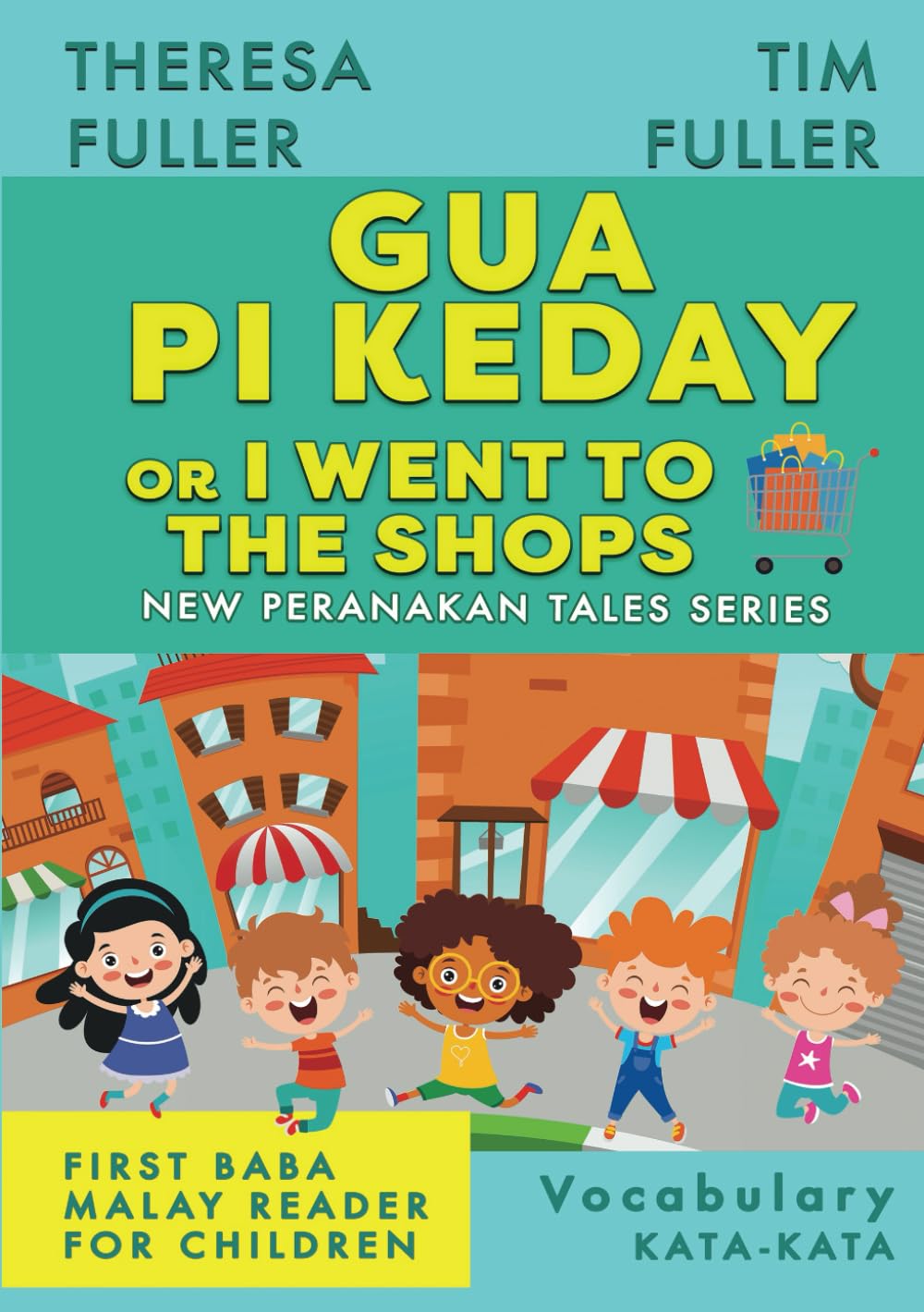 Gua Pi Keday: I Went to the Shops (New Peranakan Tales)