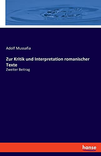 Zur Kritik und Interpretation romanischer Texte: Zweiter Beitrag