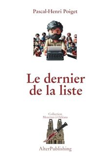 Le dernier de la liste (Collection Meurtres à Orléans, Band 1)