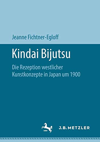 Kindai Bijutsu: Die Rezeption westlicher Kunstkonzepte in Japan um 1900