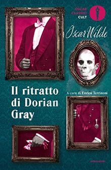 Il ritratto di Dorian Gray (Oscar classici. Serie cult)