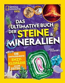 Das ultimative Buch der Steine & Mineralien: National Geographic Kids