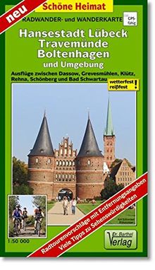 Radwander- und Wanderkarte Hansestadt Lübeck, Travemünde, Boltenhagen und Umgebung: Ausflüge zwischen Dassow, Grevesmühlen, Klütz, Rehna, Schönberg und Bad Schwartau. 1:50000 (Schöne Heimat)