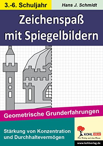Zeichenspaß mit Spiegelbildern: Geometrische Grunderfahrungen lernen