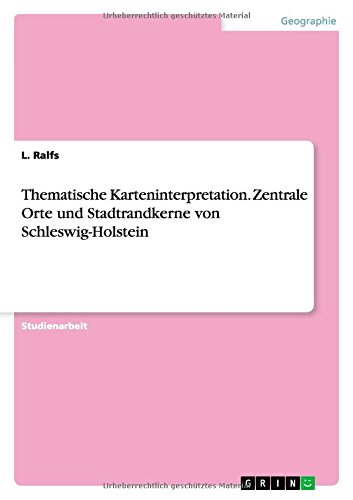 Thematische Karteninterpretation. Zentrale Orte und Stadtrandkerne von Schleswig-Holstein
