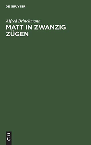 Matt in zwanzig Zügen: Einfälle und Reinfälle. Ein Lehr- und Lesebuch