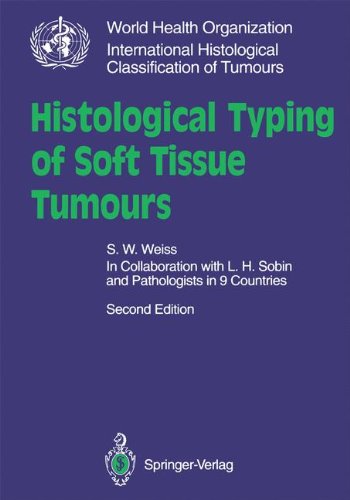 Histological Typing of Soft Tissue Tumours (WHO. World Health Organization. International Histological Classification of Tumours)