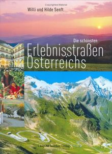 Die schönsten Erlebnisstraßen Österreichs