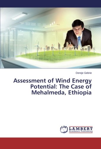 Assessment of Wind Energy Potential: The Case of Mehalmeda, Ethiopia
