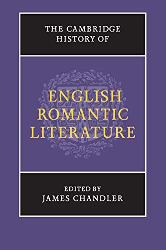The Cambridge History of English Romantic Literature (The New Cambridge History of English Literature)