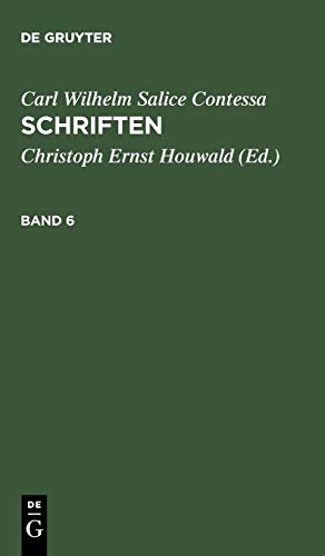 Carl Wilhelm Salice Contessa: Schriften. Band 6