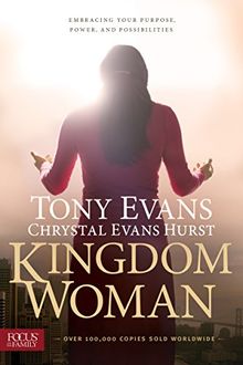 Kingdom Woman: Embracing Your Purpose, Power, and Possibilities