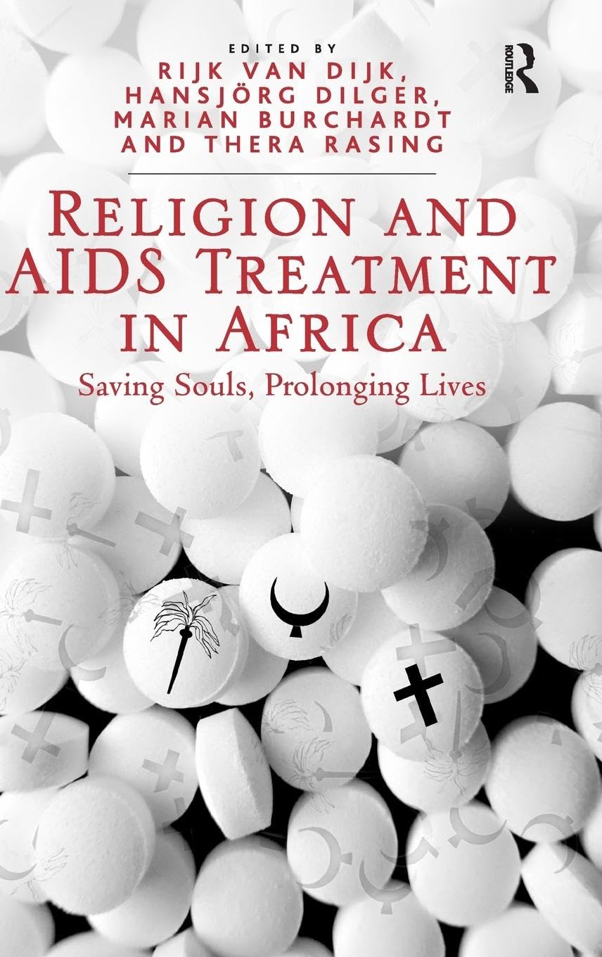 Religion and AIDS Treatment in Africa: Saving Souls, Prolonging Lives