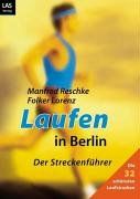 Laufen in Berlin. Der Streckenführer