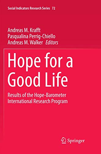 Hope for a Good Life: Results of the Hope-Barometer International Research Program (Social Indicators Research Series, Band 72)