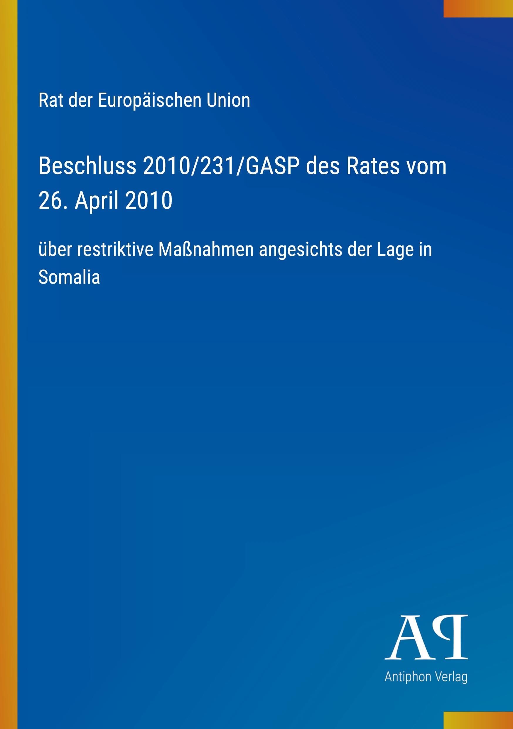 Beschluss 2010/231/GASP des Rates vom 26. April 2010