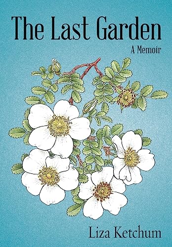 The Last Garden: A Memoir