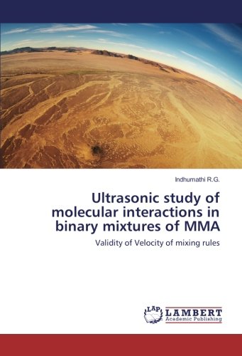 Ultrasonic study of molecular interactions in binary mixtures of MMA: Validity of Velocity of mixing rules