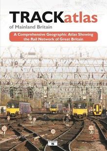 TRACKatlas of Mainland Britain: A Comprehensive Geographic Atlas Showing the Rail Network of Great Britain (British Railways Pocket Book)