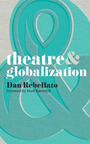 Theatre and Globalization - Dan Rebellato Kartoniert (TB)