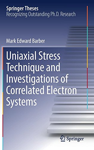 Uniaxial Stress Technique and Investigations of Correlated Electron Systems (Springer Theses)