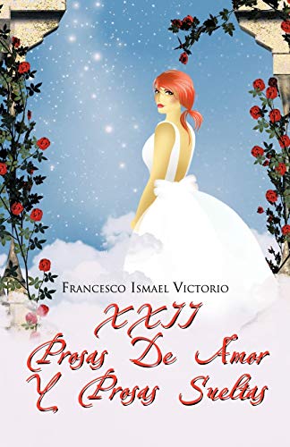 XXII Prosas De Amor Y Prosas Sueltas