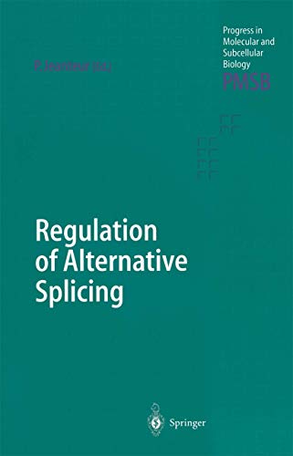 Regulation of Alternative Splicing (Progress in Molecular and Subcellular Biology, 31, Band 31)