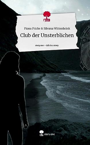 Club der Unsterblichen. Life is a Story - story.one