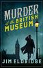 Murder at the British Museum (Museum Mysteries, Band 2)