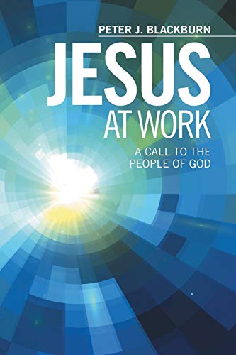 Jesus at Work: A Call to the People of God