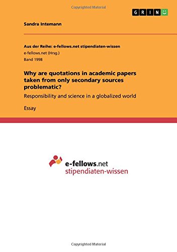 Why are quotations in academic papers taken from only secondary sources problematic?: Responsibility and science in a globalized world