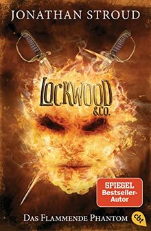 Lockwood & Co. - Das Flammende Phantom (Die Lockwood & Co.-Reihe, Band 4)