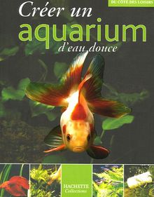 Créer un aquarium d'eau douce