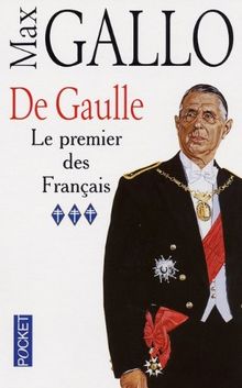 De Gaulle. Vol. 3. Le premier des Français