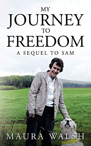 My Journey To Freedom: A Sequel To SAM
