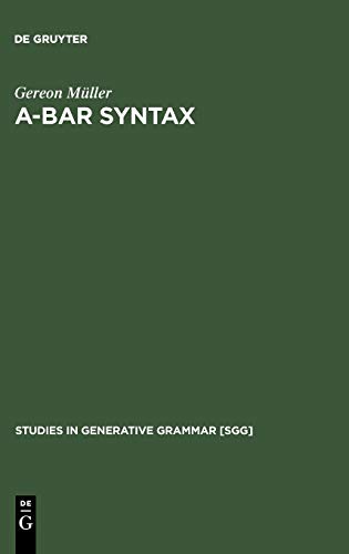 A-bar Syntax: A Study in Movement Types (Studies in Generative Grammar [SGG], 42)