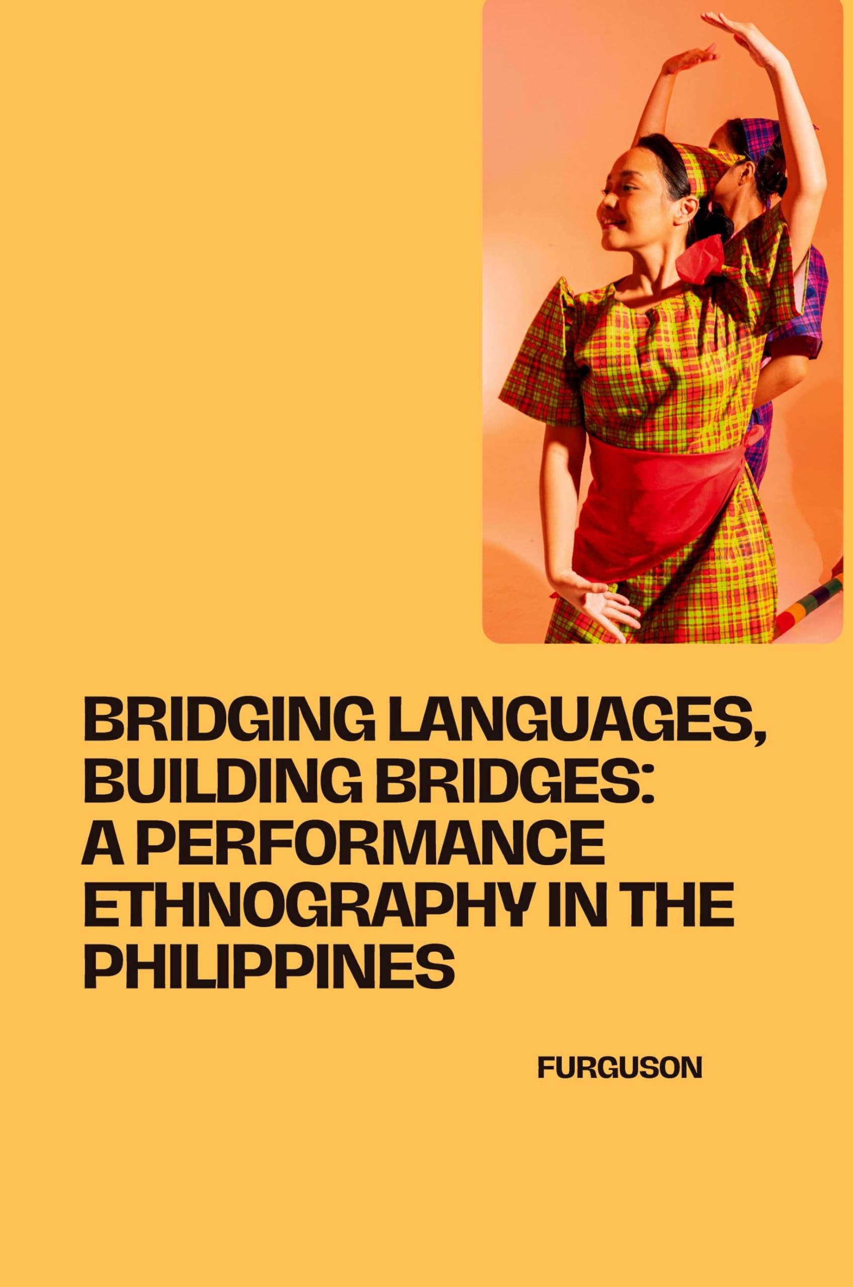 Bridging Languages, Building Bridges: A Performance Ethnography in the Philippines: DE