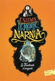 Le monde de Narnia. Vol. 6. Le fauteuil d'argent