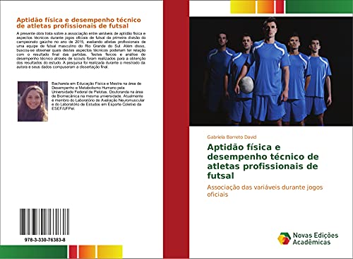 Aptidão física e desempenho técnico de atletas profissionais de futsal: Associação das variáveis durante jogos oficiais