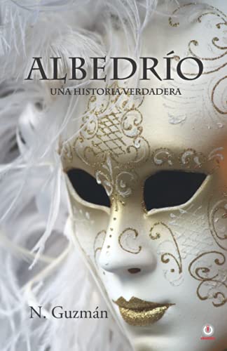 Albedrío: Una Historia verdadera