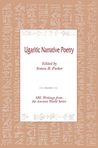 Parker, Simon B. Ugaritic Narrative Poetry (Writings From The Ancient World, Band 9)