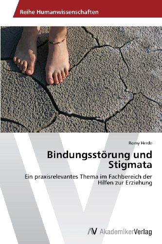 Bindungsstörung und Stigmata: Ein praxisrelevantes Thema im Fachbereich der Hilfen zur Erziehung