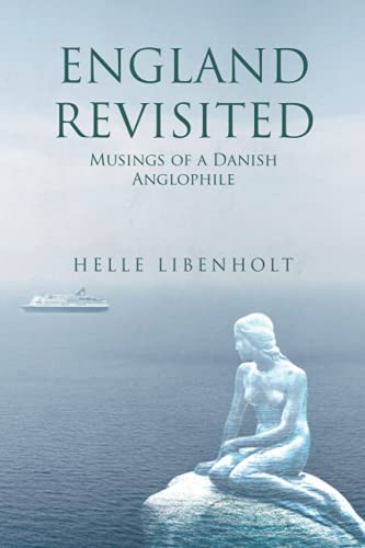 England Revisited: Musings of a Danish Anglophile: Musings of a Danish Anglophile : Musings of