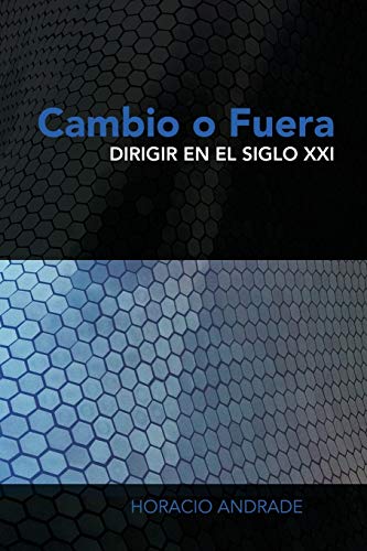 Cambio o fuera: Dirigir en el siglo XXI