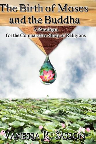 The Birth of Moses and the Buddha: A Paradigm for the Comparative Study of Religions (Hebrew Bible Monographs,)