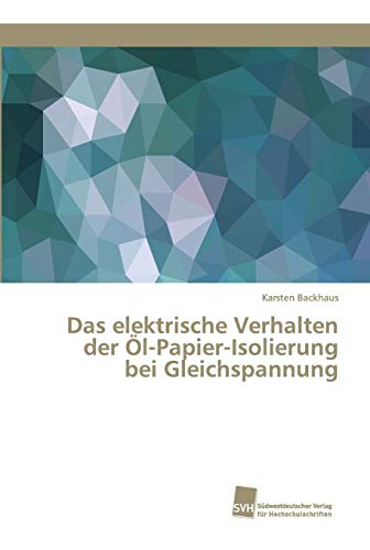Das elektrische Verhalten der Öl-Papier-Isolierung bei Gleichspannung