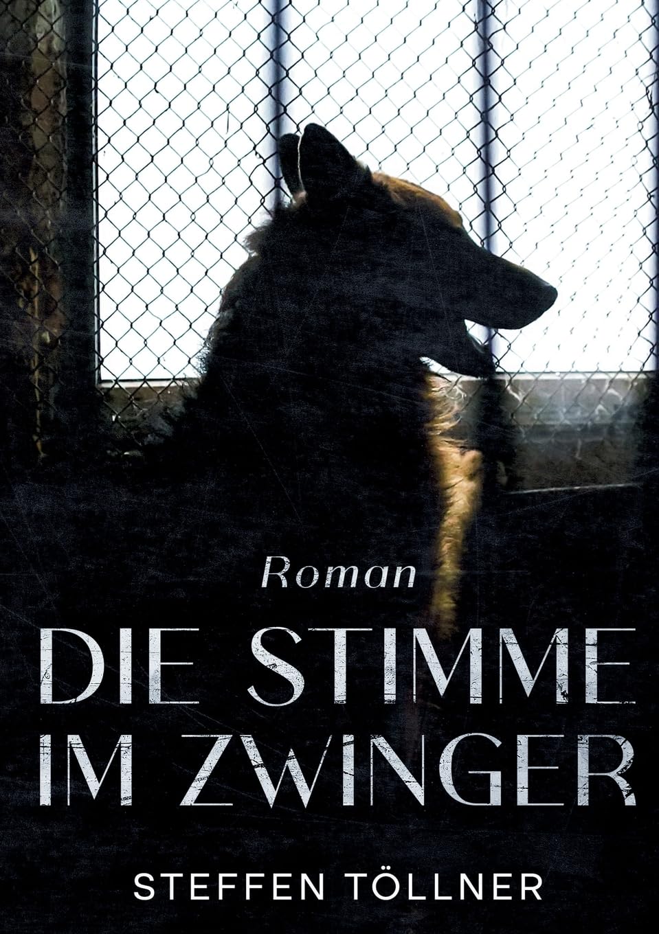 Die Stimme im Zwinger: Roman