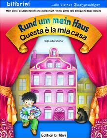 Rund um mein Haus: Questa è la mia casa / Kinderbuch Deutsch-Italienisch