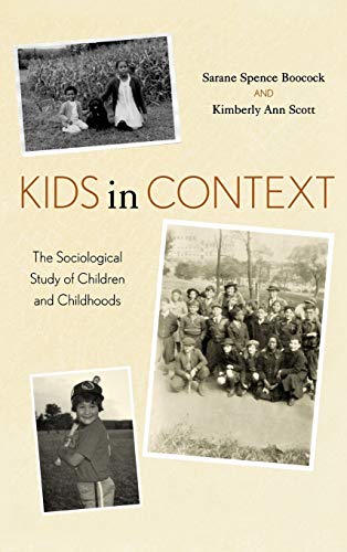 Kids in Context: The Sociological Study of Children and Childhoods