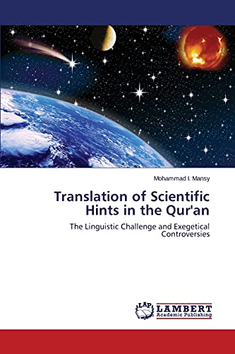 Translation of Scientific Hints in the Qur'an: The Linguistic Challenge and Exegetical Controversies